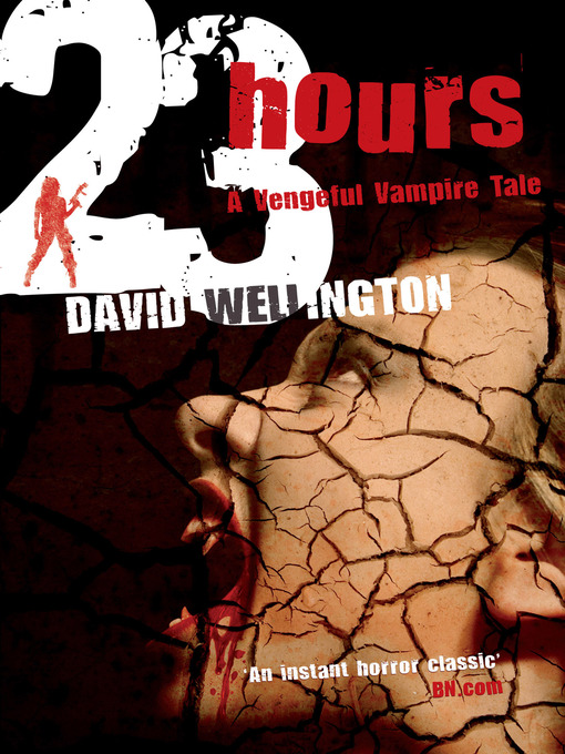 Title details for 23 Hours: A Vengeful Vampire Tale by David Wellington - Available